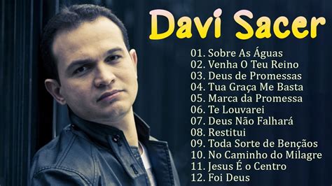 Deu De Promessas DAVI SACER Top 10 Melhores Músicas De Maior Sucesso