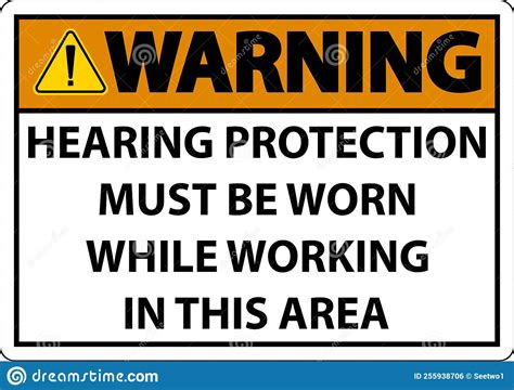 Warning Hearing Protection Must Be Worn Sign On White Background Stock