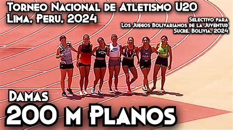 200 M Planos Damas Torneo Nacional De Atletismo U20 2024 La Videna