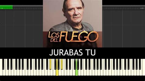 Los del Fuego Jurabas Tú Partitura Piano Tutorial FÁCIL YouTube