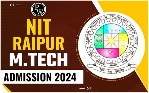 Nit Raipur Mtech Admission 2024 Eligibility Dates Gate Cut Off