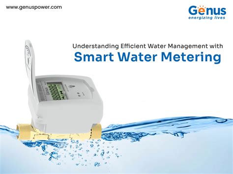 Understanding Efficient Water Management With Smart Water Metering