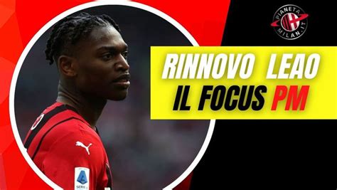 Rinnovo Leao Un Silenzio Che Fa Male Al Mondo Milan Pianeta Milan