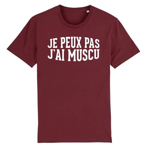 T Shirt Je Peux Pas J Ai Muscu Pour Homme La French Touch