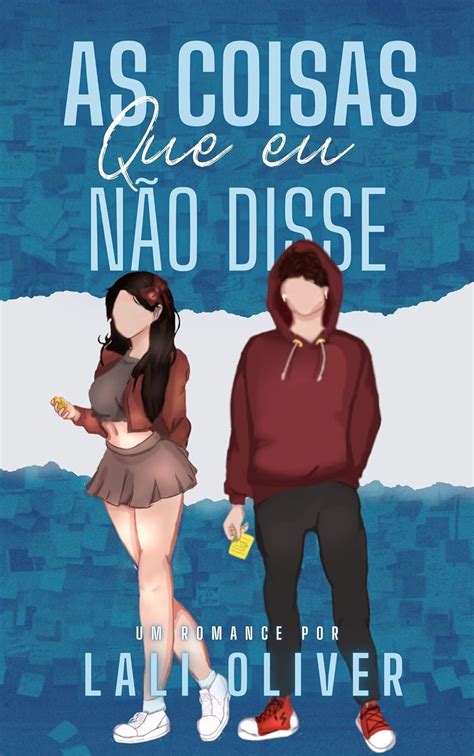 As Coisas Que Eu Não Disse LIVRO ÚNICO eBook Oliver Lali Amazon