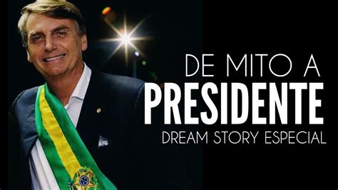 Jair Bolsonaro Presidente A Hist Ria Do Mito Que Venceu As Elei Es