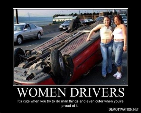 Pin By Andi Jones On Demotivated Pinterest Women Drivers Funny