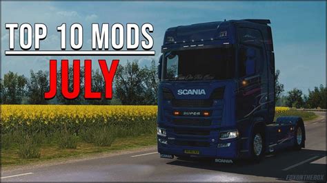 Top 10 Ets2 Mods Of July 2018 Euro Truck Simulator 2 Ets2 1 31