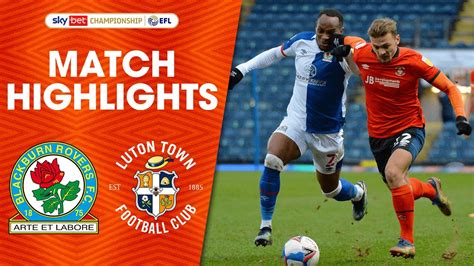 Blackburn Rovers Vs Luton Town On Sat Jan 30 2021 1500 Utc