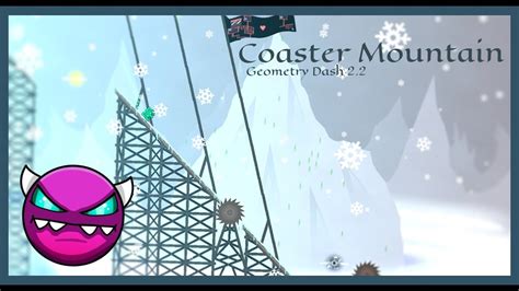 Geometry Dash Coaster Mountain By Serponge First Medium Demon Youtube