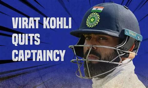 Virat Kohli Quits Test Captaincy A Day After Series Defeat Against