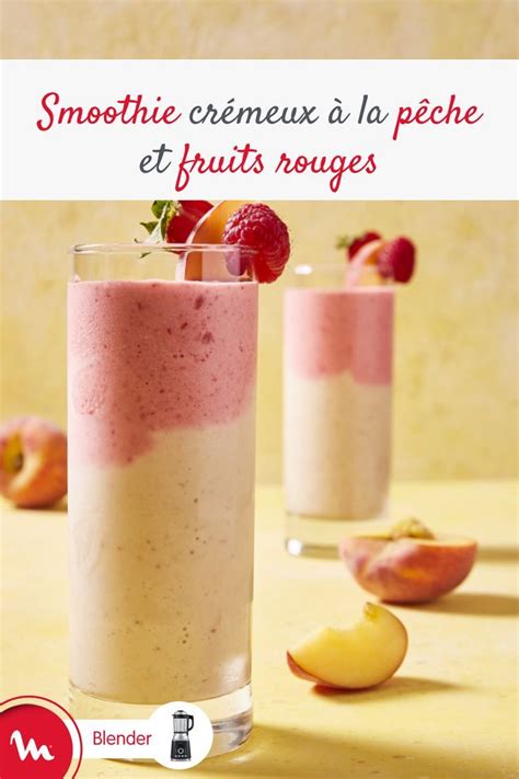 Smoothie Cr Meux La P Che Et Fruits Rouges Recette Perfectmix