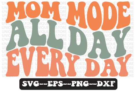 Mom Mode All Day Every Day Retro Svg Graphic By Uniquesvgstore