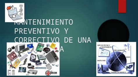 Pptx Mantenimiento Preventivo Y Correctivo De Una Computadora