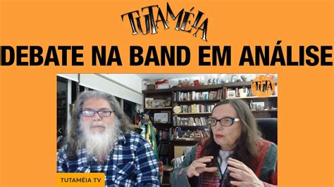 TUTAMÉIA comenta o debate na Band YouTube