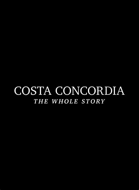 Costa Concordia: The Whole Story - Where to Watch and Stream - TV Guide