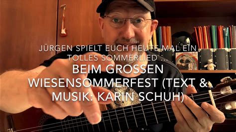 Beim Gro En Wiesensommerfest Text Musik Karin Schuh Hier Gespielt