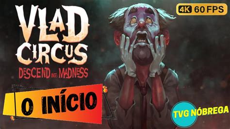 Vlad Circus Descend Into Madness O InÍcio De Gameplay Pc