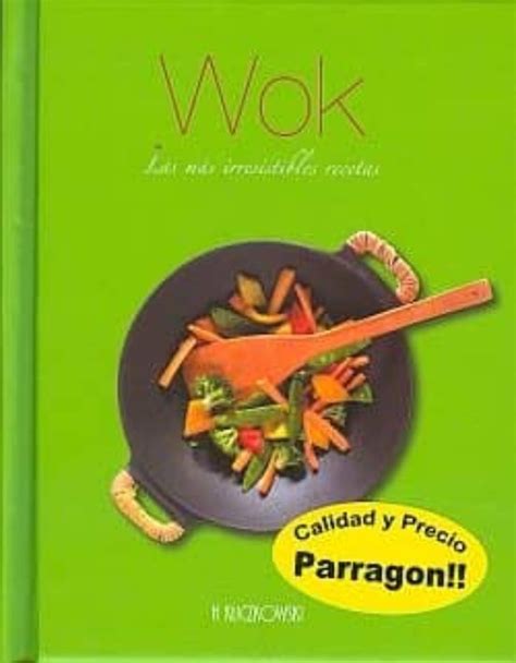 Wok Las Mas Irrestibles Recetas Vv Aa Casa Del Libro