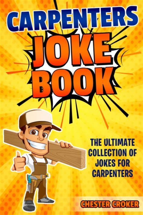 Carpenters Joke Book Funny Carpenter Jokes Puns And Stories Amazon