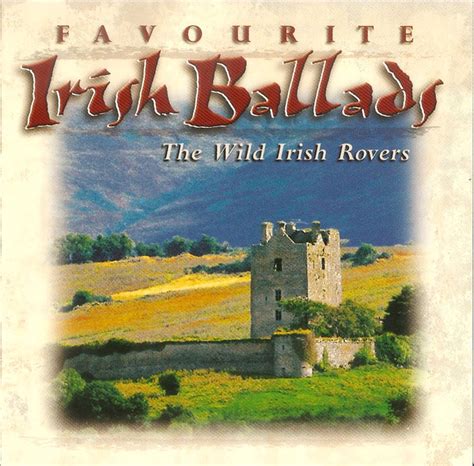 The Wild Irish Rovers Favourite Irish Ballads 1999 Cd Discogs