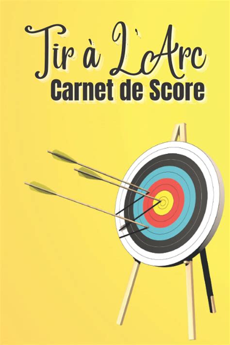 Buy Tir L Arc Carnet De Score Journal De Pratique Des Principes De