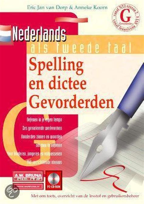 Bol Nederlands Als Tweede Taal Spelling En Dictee Gevorderden