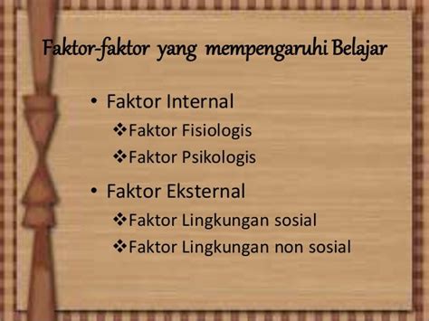 Belajar Dan Faktor Faktor Yang Mempengaruhinya