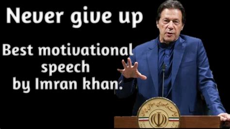 Best Motivational Speech By Imran Raiz Khan You Lose When You Give Upimrankhan Youtube