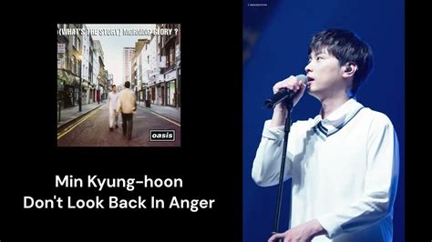 민경훈 Min Kyung Hoon Dont Look Back In Anger Original By Oasis Ai