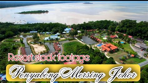 The Best Resort In Penyabong Mersing Johor 4K Moh Singgah Bercuti