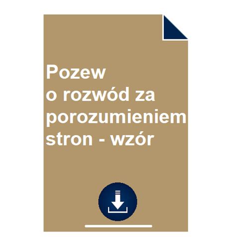 Pozew o rozwód za porozumieniem stron wzór POBIERZ