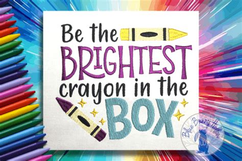 Be The Brightest Crayon In The Box Creative Fabrica