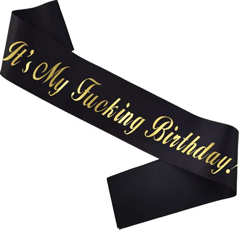 Amazon KETAOO It S My Fucking Birthday Birthday Sash Gold Foil