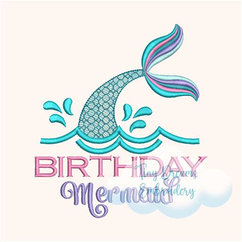 Birthday Mermaid Digital Machine Embroidery Design Mermaid Tail Embroidery Design Girl Birthday