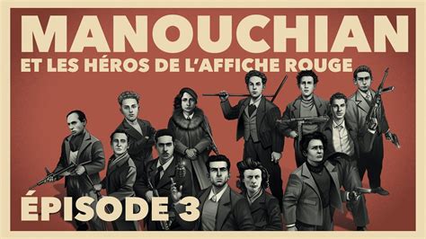 Manouchian Et Les H Ros De L Affiche Rouge Ina Histoire Youtube