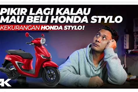 Kekurangan New Honda Stylo Cc Yang Wajib Diketahui Calon