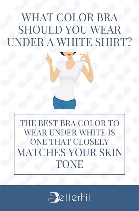 What Color Bra Should You Wear Under A White Shirt Thebetterfit