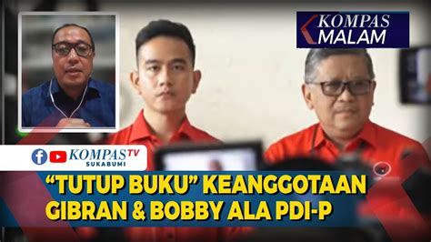 Tutup Buku Keanggotaan Gibran Bobby Ala PDI P Pengamat Langkah