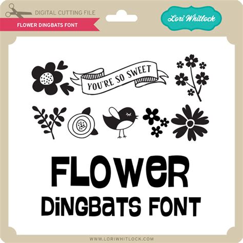 Flower Dingbats Font Lori Whitlocks Svg Shop