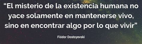 100 Frases Sobre La Existencia Humana Expande Tu Mente