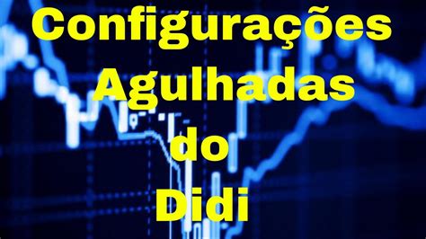 Configura Es Agulhadas Do Didi Youtube