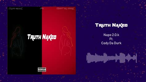 Napo 2 O K Ft Cody Da Durk Truth Naked Official Audio YouTube