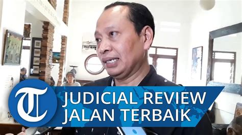 Judicial Review Uu Kpk Dinilai Sebagai Cara Terbaik Dibandingkan