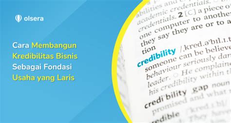 Cara Membangun Kredibilitas Bisnis Sebagai Fondasi Usaha Yang Laris