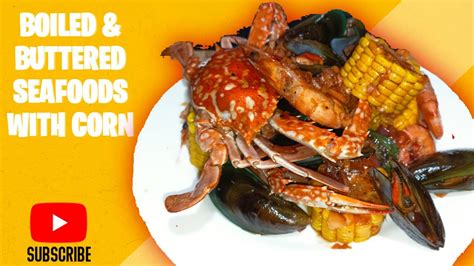 Boiled And Buttered Seafoods With Corn Lutong Bahay Youtube