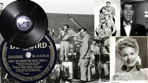 Glenn Miller His Orchestra Don T Sit Under The Apple Tree With