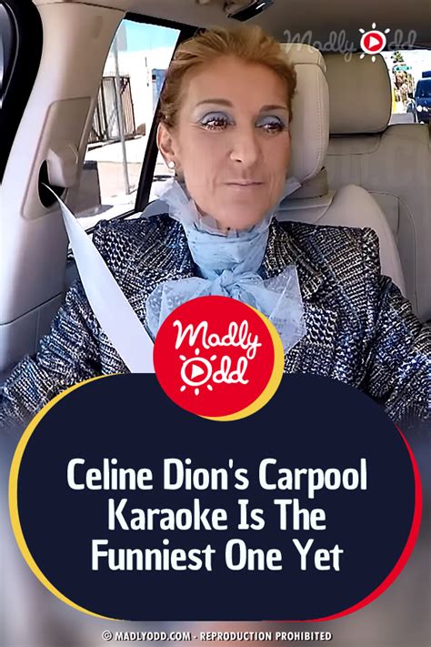 Celine Dions Carpool Karaoke Is The Funniest One Yet Youve Never