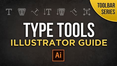 Type Tools Adobe Illustrator Cc Beginners Guide Toolbar Series