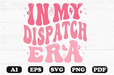 In My Dispatch Era Svg T Shirt Design Graphic By Hosneara 4767